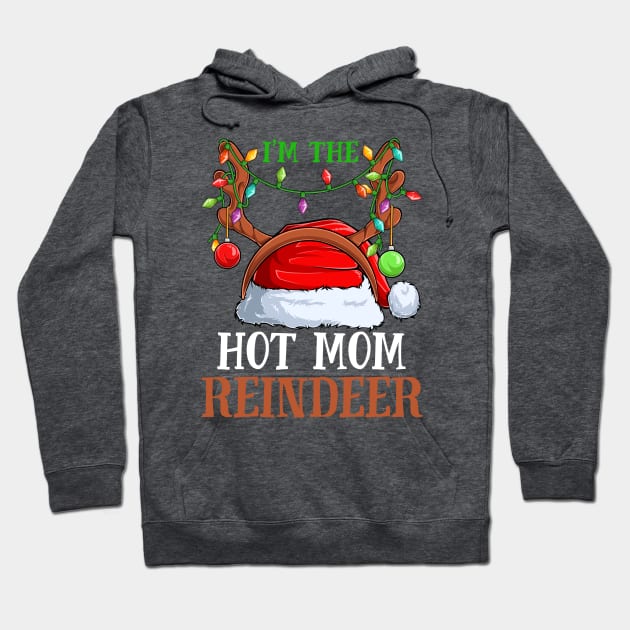 Im The Hot Mom Reindeer Christmas Funny Pajamas Funny Christmas Gift Hoodie by intelus